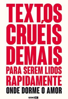 Textos cruéis demais para serem lidos rapidamente – Onde dorme o amor (TCD 2) Capa de Textos cruéis demais - onde dorme o amor (TCD 2).