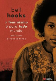 O feminismo é para todo mundo Capa de O feminismo é para todo mundo, de bell hooks.