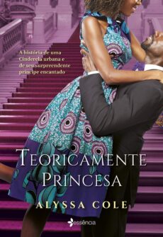 Teoricamente princesa Capa de Teoricamente princesa, de Alyssa Cole.