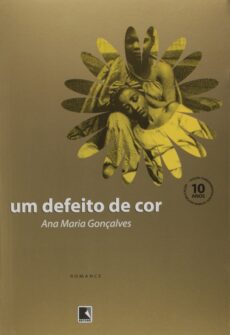 Um defeito de cor Capa do livro Um defeito de cor de Ana Maria Gonçalves.