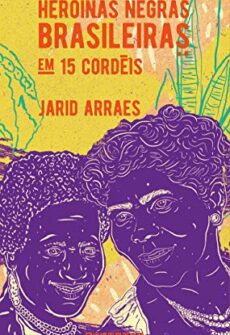 Heroínas negras brasileiras Foto da capa de Heroínas negras brasileiras