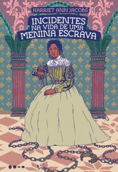 Capa do livro Incidentes na vida de uma menina escrava